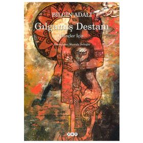 GILGAMIŞ DESTANI (CILTLI) GENÇLER İÇİN - BILGIN ADALI