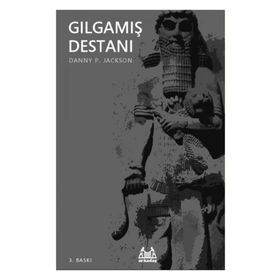 GILGAMIŞ DESTANI - DANY P. JACKSON