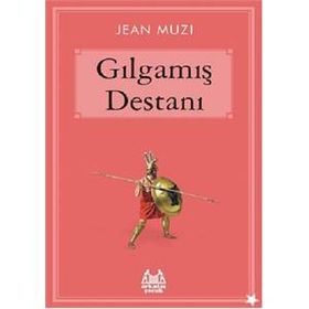 GILGAMIŞ DESTANI - GENEL