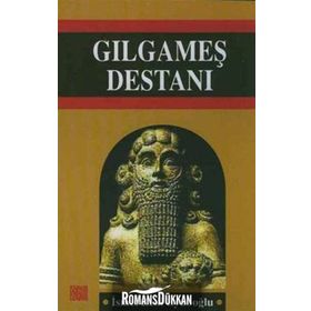 Gılgamış Destanı - İsmet Zeki Eyüboğlu