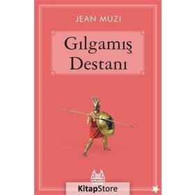 Gılgamış Destanı - Jean Muzi