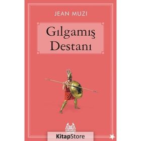 Gılgamış Destanı - Jean Muzi