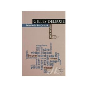 GILLES DELEUZE: FELSEFEDE BIR ÇIRAKLIK - MICHAEL HARDT