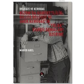 Gilles Deleuze ve Amerikan Edebiyatı - Jack Kerouac william burroughs Charles Bukowski