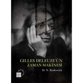 Gilles Deleuze`ün Zaman Makinesi D. N. Rodowick