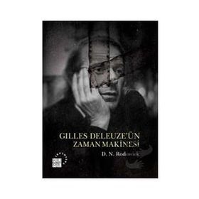 Gilles Deleuze`ün Zaman Makinesi D. N. Rodowick