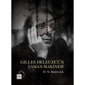Gilles Deleuze`ün Zaman Makinesi D. N. Rodowick