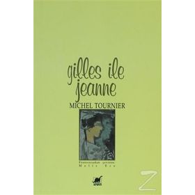 GILLES İLE JEANNE - MICHEL TOURNIER