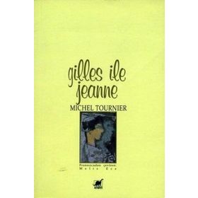 GILLES İLE JEANNE - MICHEL TOURNIER