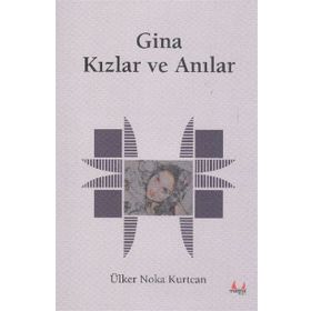 GINA - KIZLAR VE ANILAR - ÜLKER NOKA KURTCAN
