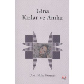 GINA - KIZLAR VE ANILAR - ÜLKER NOKA KURTCAN