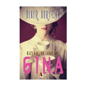 GINA - KIZLAR VE ANILAR - ÜLKER NOKA KURTCAN
