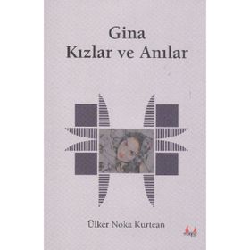GINA - KIZLAR VE ANILAR - ÜLKER NOKA KURTCAN