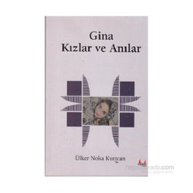 GINA - KIZLAR VE ANILAR - ÜLKER NOKA KURTCAN