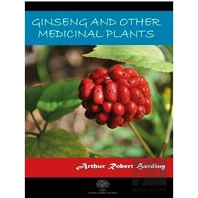 Ginseng And Other Medicinal Plants-Platanus Publishing