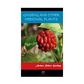 Ginseng And Other Medicinal Plants-Platanus Publishing