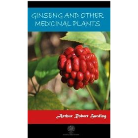Ginseng And Other Medicinal Plants-Platanus Publishing