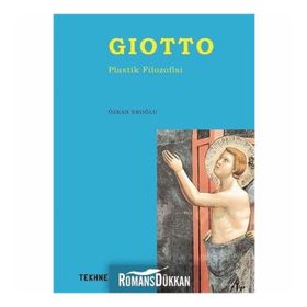 Giotto - Plastik Filozofisi - Özkan Eroğlu