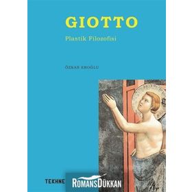 Giotto - Plastik Filozofisi - Özkan Eroğlu
