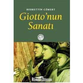GIOTTO´NUN SANATI - BEDRETTIN CÖMERT