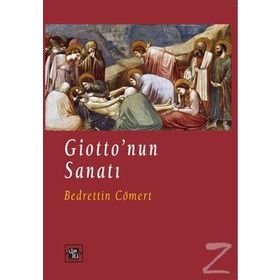 GIOTTO´NUN SANATI - BEDRETTIN CÖMERT