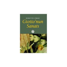 GIOTTO´NUN SANATI - BEDRETTIN CÖMERT