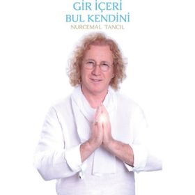 Gir İçeri Bul Kendini - Nurcemal Tancıl