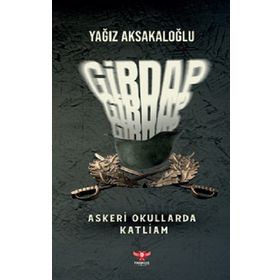 Girdap – Askeri Okullarda Katliam Yağız Aksakaloğlu