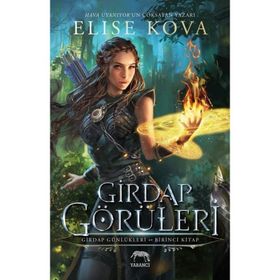 Girdap Görüleri Ciltli - Elise Kova