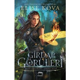 Girdap Görüleri - Elise Kova