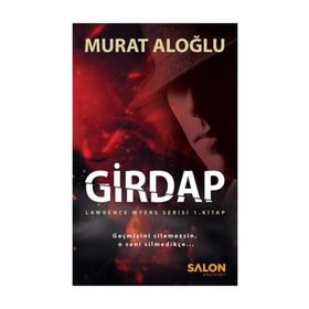 Girdap - Lawrence Myers Serisi 1 Kitap - Murat Aloğlu