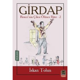 Girdap-Remzi'nin Çilesi Ölünce Biter 2 - İskan Tolun