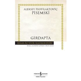 Girdapta - Aleksey Feofilaktoviç Pisemski