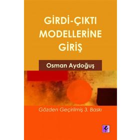 GIRDI ÇIKTI MODELLERINE GİRİŞ - OSMAN AYDOĞUŞ