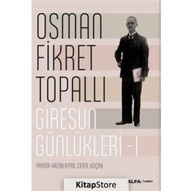 Giresun Günlükleri 1 - Osman Fikret Topallı