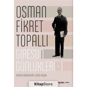 Giresun Günlükleri 1 - Osman Fikret Topallı