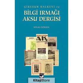 Giresun Halkevi ve Bilgi Irmağı Aksu Dergisi - Hilal Özkaya