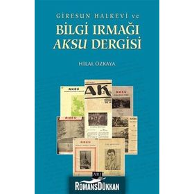 Giresun Halkevi ve Bilgi Irmağı Aksu Dergisi - Hilal Özkaya