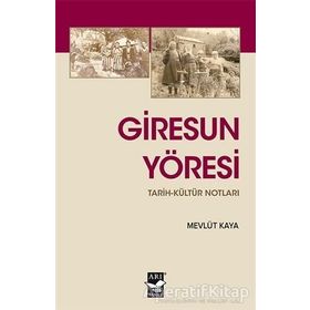 Giresun Yöresi Tarih-Kültür Notları - Mevlüt Kaya