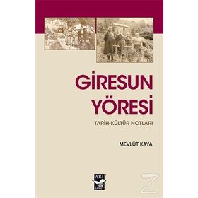 Giresun Yöresi Tarih-Kültür Notları - Mevlüt Kaya
