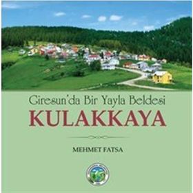Giresunda Bir Yayla Beldesi Kulakkaya Mehmet Fatsa