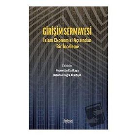 Girişim Sermayesi İslam Ekonomisi Açısından Bir İnceleme İktisat Yayınları