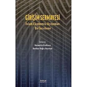 Girişim Sermayesi İslam Ekonomisi Açısından Bir İnceleme İktisat Yayınları