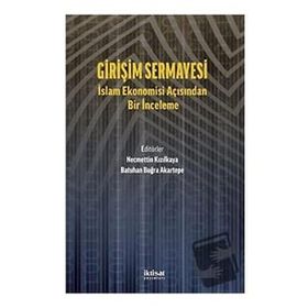 Girişim Sermayesi İslam Ekonomisi Açısından Bir İnceleme İktisat Yayınları