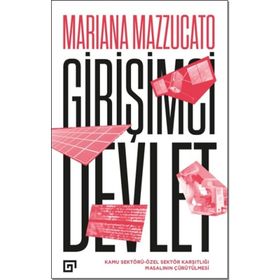 Girişimci Devlet - Mariana Mazzucato