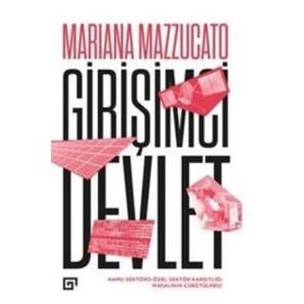 Girişimci Devlet - Mariana Mazzucato