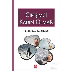 Girişimci Kadın Olmak - Esra Çıkmaz