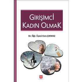 Girişimci Kadın Olmak - Esra Çıkmaz