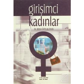 GİRİŞİMCİ KADINLAR - RANA ÖZEN KUTANIS