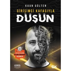 Girişimci Kafasıyla Düşün - Kaan Gülten
